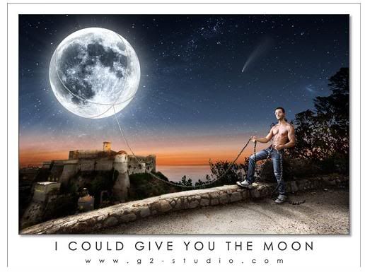 I could give you the moon