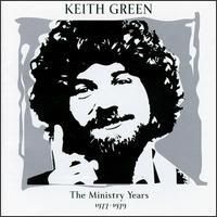 The Ministry Years: Volume 1 & 2 - Keith Green